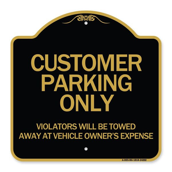 Signmission Customer Parking Violators Towed Away Vehicle Owners Expense Alum Sign, 18" L, 18" H, BG-1818-24202 A-DES-BG-1818-24202 - main